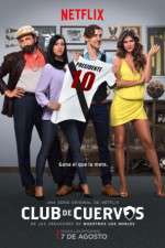 Watch Club de Cuervos 123MoviesFree