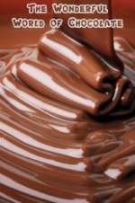 Watch The Wonderful World of Chocolate 123MoviesFree