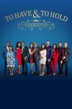 Watch To Have & To Hold: Charlotte 123MoviesFree