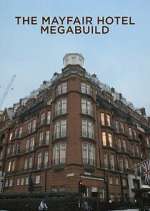 Watch The Mayfair Hotel Megabuild 123MoviesFree