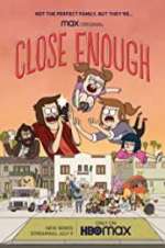 Watch Close Enough 123MoviesFree