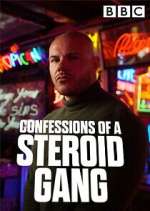 Watch Confessions of a Steroid Gang 123MoviesFree