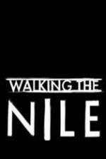 Watch Walking the Nile 123MoviesFree