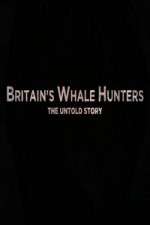 Watch Britains Whale Hunters - The Untold Story 123MoviesFree