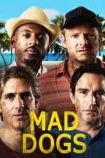 Watch Mad Dogs (US) 123MoviesFree