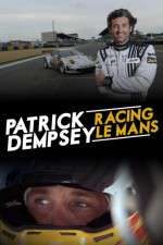 Watch Patrick Dempsey Racing Le Mans 123MoviesFree