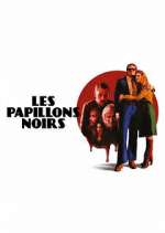 Watch Les Papillons Noirs 123MoviesFree