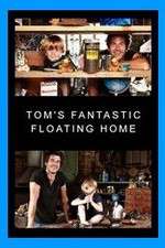 Watch Tom's Fantastic Floating Home 123MoviesFree