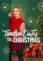 Watch Twelve Dates \'Til Christmas 123MoviesFree